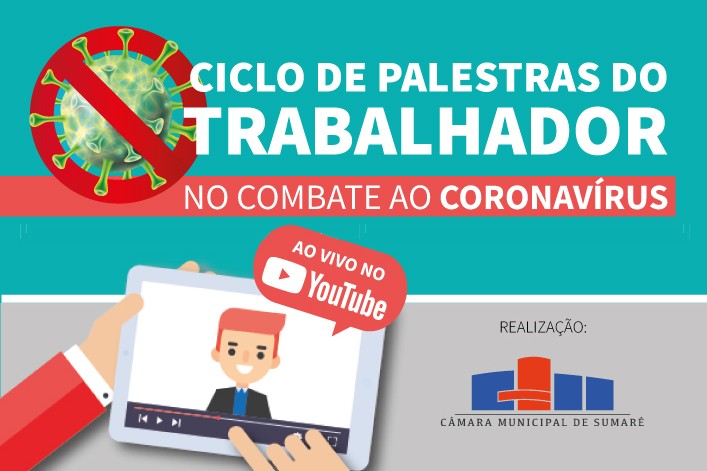 Câmara de Sumaré promove Ciclo de Palestras do Trabalhador no Combate ao Coronavírus